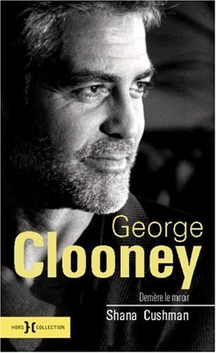 Book cover: George Clooney - Derrière le miroir