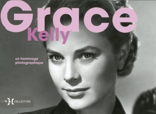 Couverture du livre: Grace Kelly - Un hommage photographique