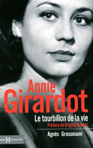 Couverture du livre: Annie Girardot - Le tourbillon de la vie