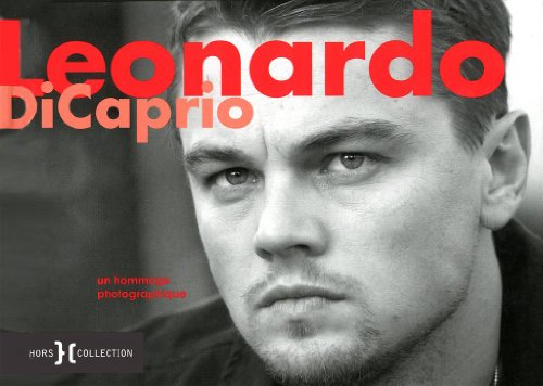 Couverture du livre: Leonardo DiCaprio - Un hommage photographique