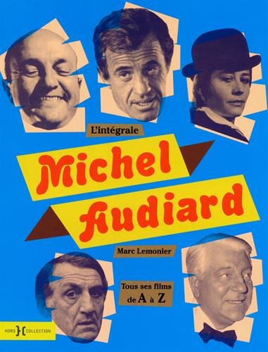 Book cover: L'Intégrale Michel Audiard - tous ses films de A à Z