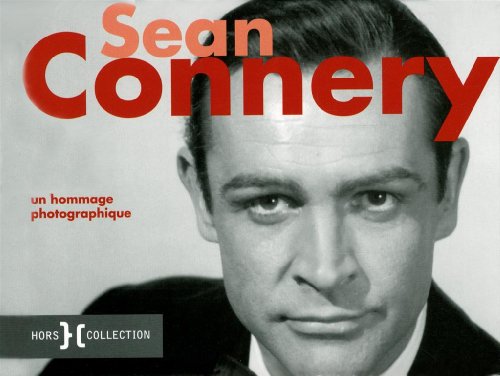 Couverture du livre : Sean Connery - Un hommage photographique