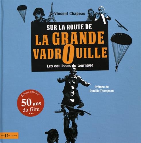 Couverture du livre : Sur la route de La Grande Vadrouille - Les coulisses du tournage