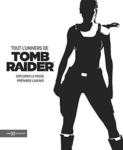 Couverture du livre : Tout l'univers de Tomb Raider