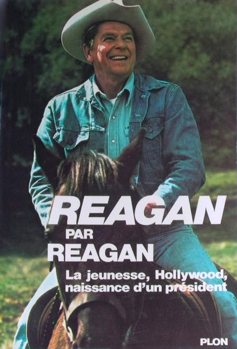 Book cover: Reagan par Reagan - La jeunesse, Hollywood, naissance d'un président