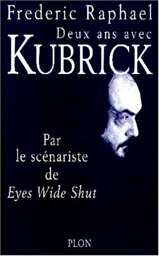 Couverture du livre: Deux ans avec Kubrick - Par le scénariste de Eyes Wide Shut