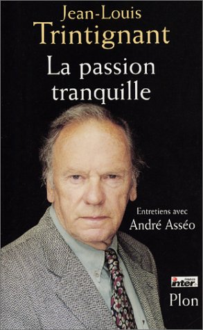 Book cover: La Passion tranquille - Entretiens avec André Asséo