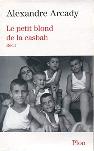 Couverture du livre : Le Petit Blond de la Casbah