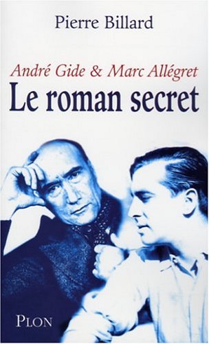 Couverture du livre : Le Roman secret - André Gide et Marc Allégret