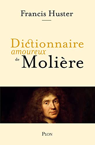 Couverture du livre: Dictionnaire amoureux de Molière