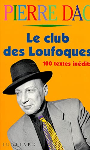 Couverture du livre: Le club des loufoques - 100 textes inédits