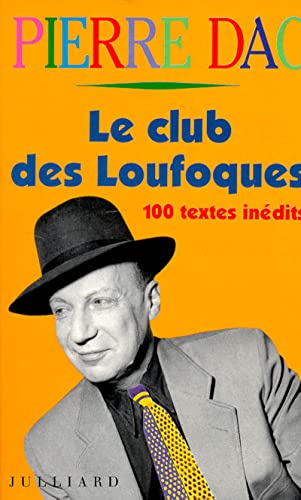 Couverture du livre : Le Club des loufoques - 100 textes inédits