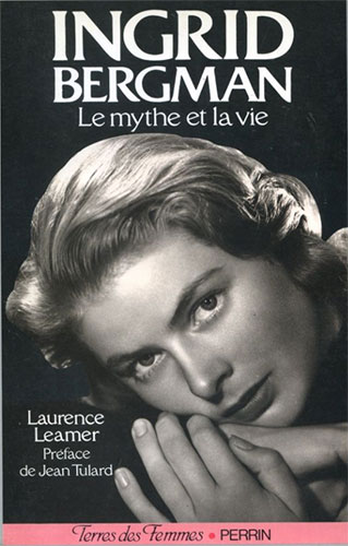 Book cover: Ingrid Bergman - Le Mythe et la vie
