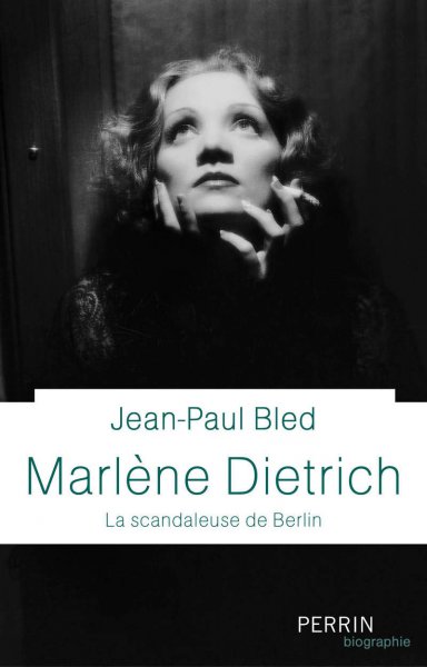 Couverture du livre: Marlène Dietrich - La scandaleuse de Berlin