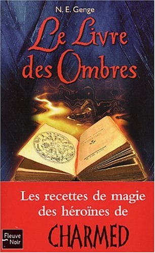 Couverture du livre: Le Livre des Ombres - Les recettes de magie des héroïnes de Charmed
