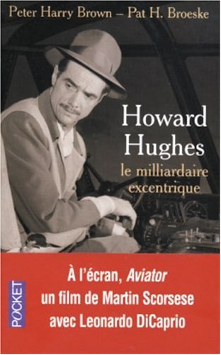 Couverture du livre: Howard Hughes - Le milliardaire excentrique