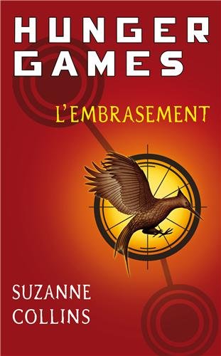 Book cover: Hunger Games, tome 2 - L'embrasement