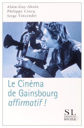 Couverture du livre: Le Cinéma de Gainsbourg... affirmatif !