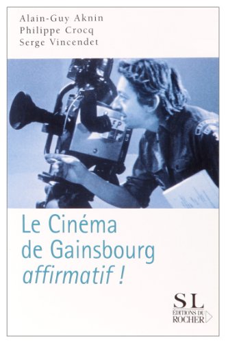 Book cover: Le Cinéma de Gainsbourg... affirmatif !