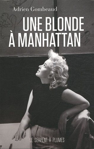 Couverture du livre: Une blonde à Manhattan - Ed Feingersh et Marilyn Monroe