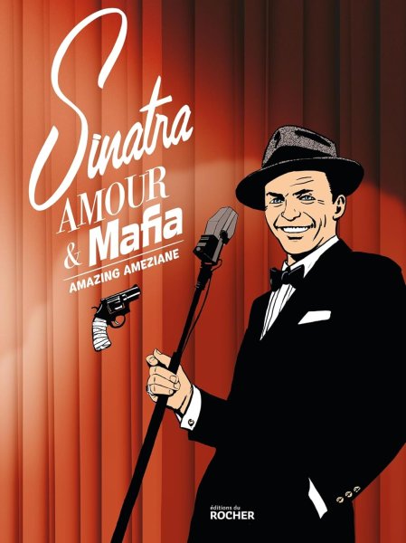 Couverture du livre : Sinatra, amour et Mafia