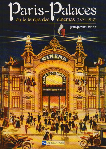 Couverture du livre : Paris-Palaces - ou le temps des cinémas (1894-1918)
