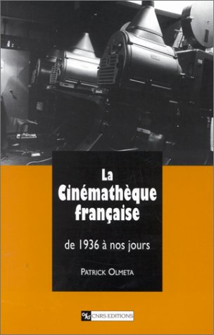 Couverture du livre: La Cinémathèque française, de 1936 à nos jours