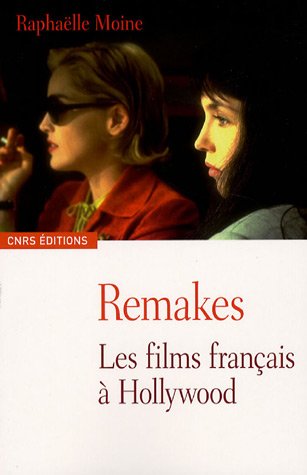 Couverture du livre: Remakes - Les films français à Hollywood