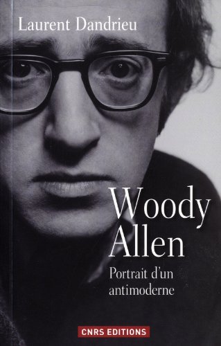 Couverture du livre: Woody Allen - portrait d'un antimoderne