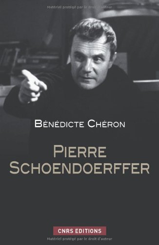 Book cover: Pierre Schoendoerffer - Un cinéma entre fiction et histoire