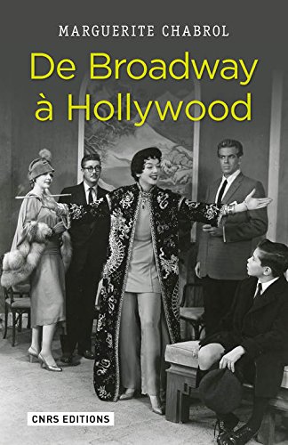 Book cover: De Broadway à Hollywood - Stratégies d'importation du théâtre new-yorkais dans le cinéma classique américain