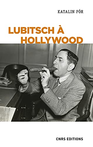 Couverture du livre: Lubitsch à Hollywood - L'exercice du pouvoir créatif dans les studios