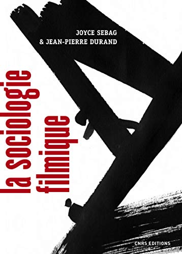 Couverture du livre : La Sociologie filmique - Théories et pratiques
