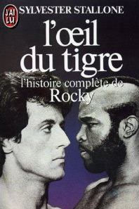 Couverture du livre: L'oeil du tigre - L'histoire complete de rocky