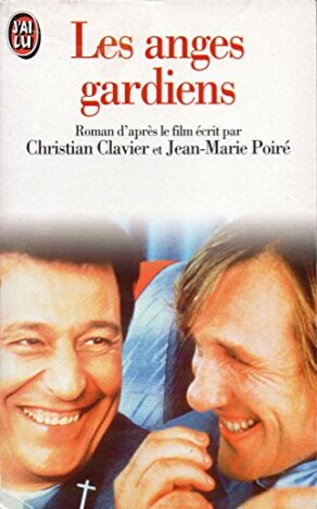 Couverture du livre : Les Anges gardiens - roman d'après le film écrit par Christian Clavier et Jean-Marie Poiré