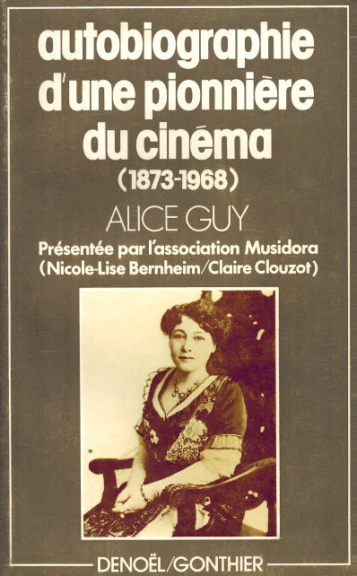 Book cover: Alice Guy - Autobiographie d'une pionnière du cinéma 1873-1968
