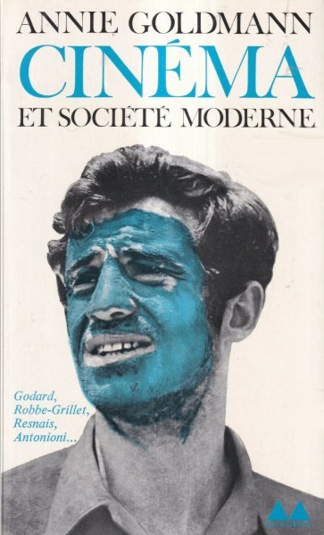 Couverture du livre : Cinéma et société moderne - Godard, Antonioni, Resnais, Robbe-Grillet