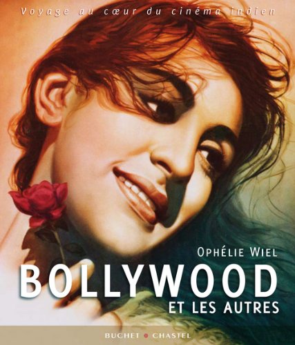 Couverture du livre : Bollywood et les autres - Voyage au cœur du cinéma indien