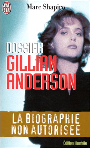 Couverture du livre: Dossier Gillian Anderson - La biographie non autorisée