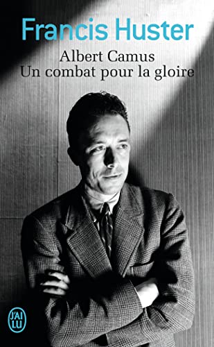 Couverture du livre: Albert Camus - Un combat pour la gloire