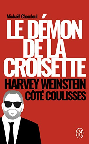 Book cover: Le Démon de la Croisette - Harvey Weinstein côté coulisses