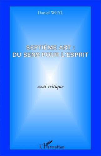 Book cover: Septième art, du sens pour l'esprit - Essai critique