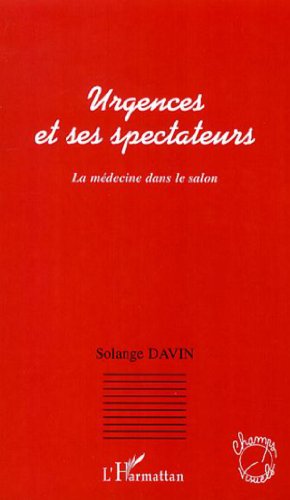 Book cover: Urgences et ses spectateurs - La médecine dans le salon