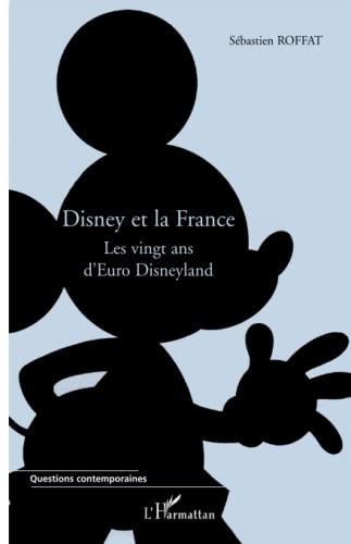 Book cover: Disney et la France - Les vingt ans d'Euro Disneyland