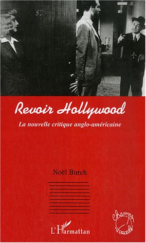 Couverture du livre : Revoir Hollywood - La nouvelle critique anglo-américaine