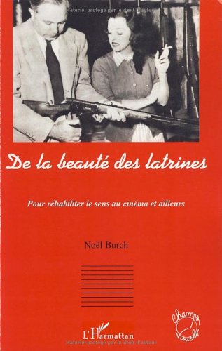 Couverture du livre : De la beauté des latrines - Pour réhabiliter le sens au cinéma et ailleurs