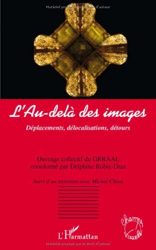 Book cover: L'Au-delà des images - Déplacements, délocalisations, détours