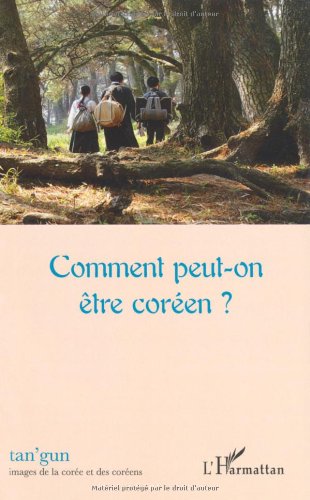Book cover: Comment peut-on être coréen ?