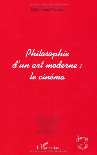 Couverture du livre : Philosophie d'un art moderne - le cinéma