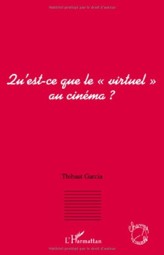 Couverture du livre : Qu'est-ce que le virtuel au cinéma ?